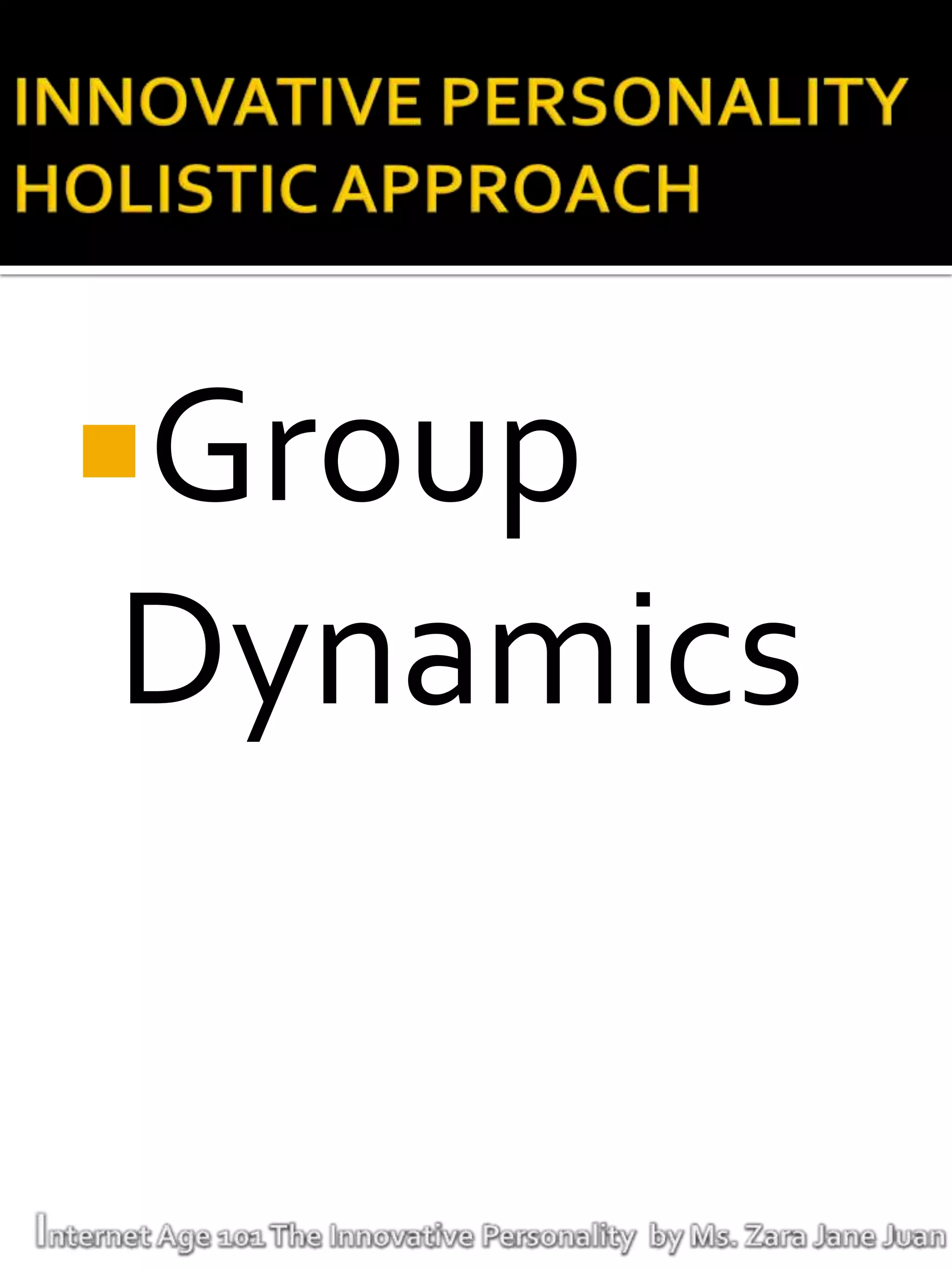 Group
Dynamics
 
