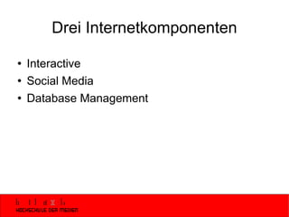 Drei Internetkomponenten Interactive Social Media Database Management 