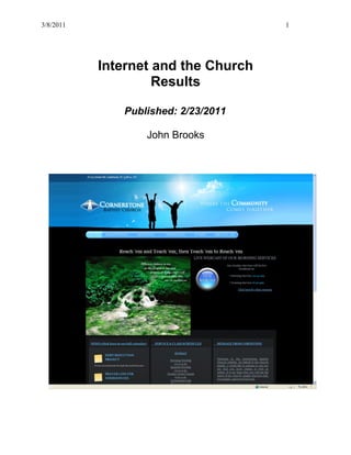3/8/2011                             1




           Internet and the Church
                    Results

              Published: 2/23/2011

                  John Brooks
 
