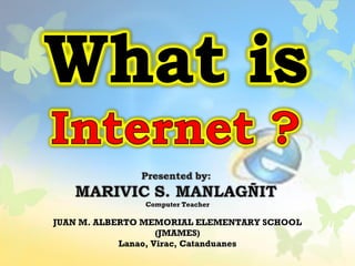 Computer Teacher
JUAN M. ALBERTO MEMORIAL ELEMENTARY SCHOOL
(JMAMES)
Lanao, Virac, Catanduanes
 