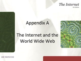 Appendix A The Internet and the World Wide Web 