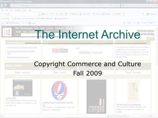 The Internet Archive Copyright Commerce and Culture Fall 2009 