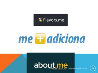 Guto xavier – gutoffline@gmail.com29