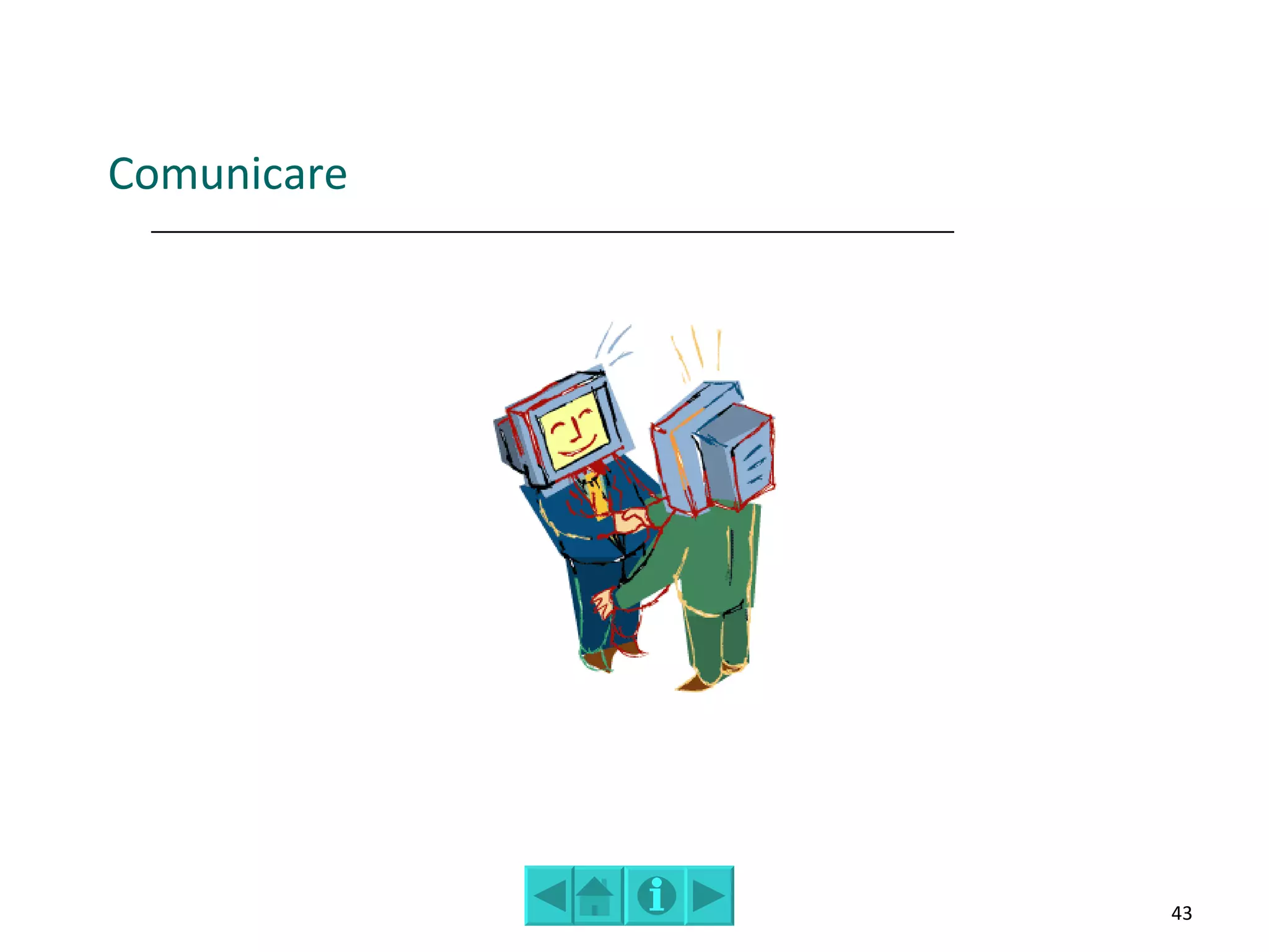 Comunicare




             43
 