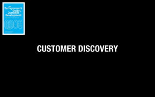 CUSTOMER DISCOVERY
 