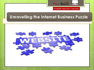 Unravelling the Internet Business Puzzle
 