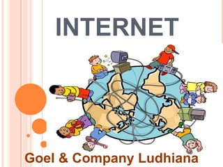 INTERNET

Goel & Company Ludhiana

 