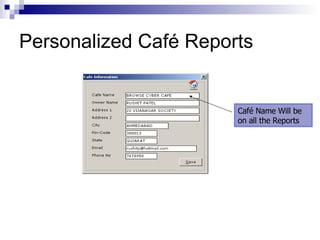 Personalized Café Reports Café Name Will be on all the Reports 