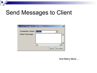 Send Messages to Client And Many More … 