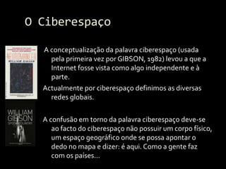 Internet, Ciberespaço e Cibercultura