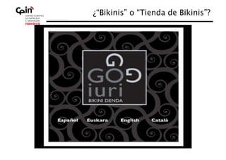 ¿“Bikinis” o “Tienda de Bikinis”?
                                
 