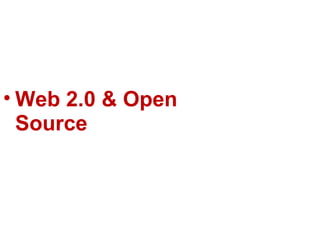 Web 2.0 & Open Source 