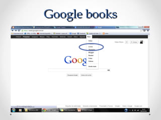 Google books
 