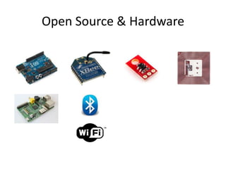 Open Source & Hardware
 