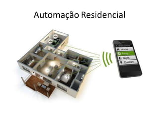 Automação Residencial
 