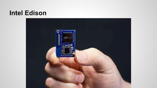 Intel Edison
 