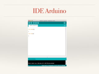 IDE Arduino 
 