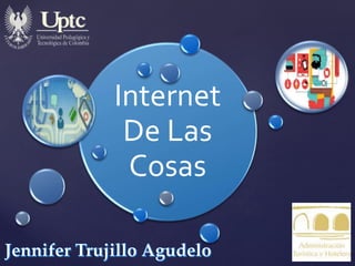 Internet
De Las
Cosas
 