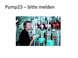 Pump23 – bitte melden
 