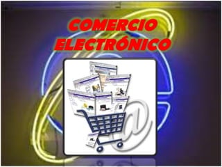 COMERCIO ELECTRÓNICO 
