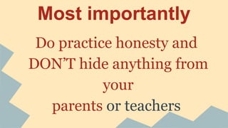 Don’t
Don’t open, reply or download attachments
from spam or from unknown
senders. These may contain viruses or other
threats that can harm your
computer.
 