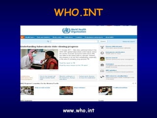 WHO.INT
www.who.int
 