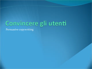 Persuasive copywriting 