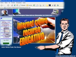 Internet como recurso EDUCATIVO 