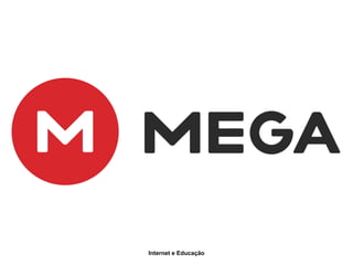 Internet e Educação
 