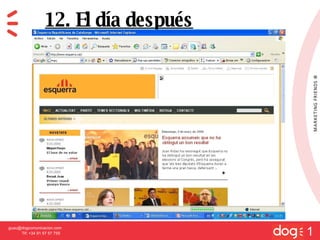 [email_address] Tlf: +34 91 57 57 755 1 12. El día después 