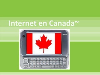 Internet en Canada~ 