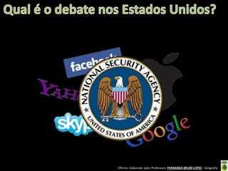 Oficina elaborada pela Professora FERNANDA BRUM LOPES - Geografia

 