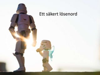 Ett säkert lösenord

 