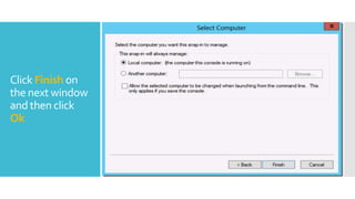 Click Finish on
the next window
and then click
Ok
 