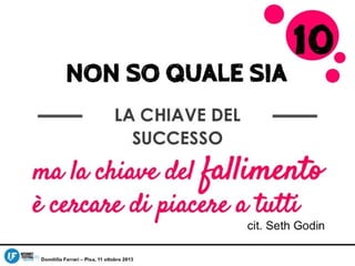 il ROI dell'amore: principi sparsi di (social)networking