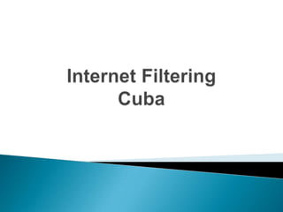 Internet FilteringCuba 