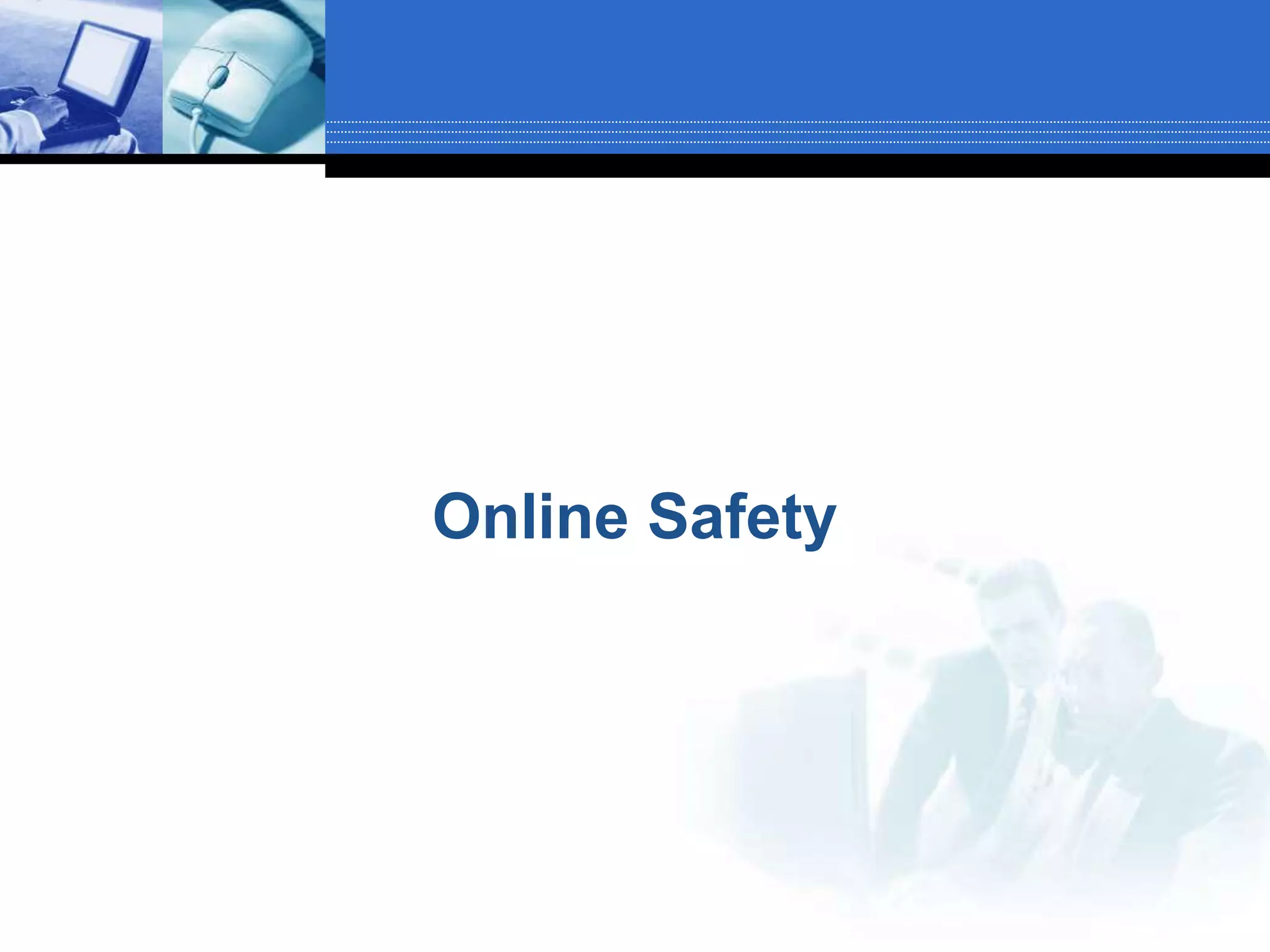 Online Safety
 