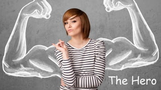 The Hero

 