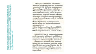 https://www.boell.de/sites/default/files/assets/boell.de/i
mages/download_de/publikationen/1987_Wahlprogram
m_Bundestagswahl.pdf
 