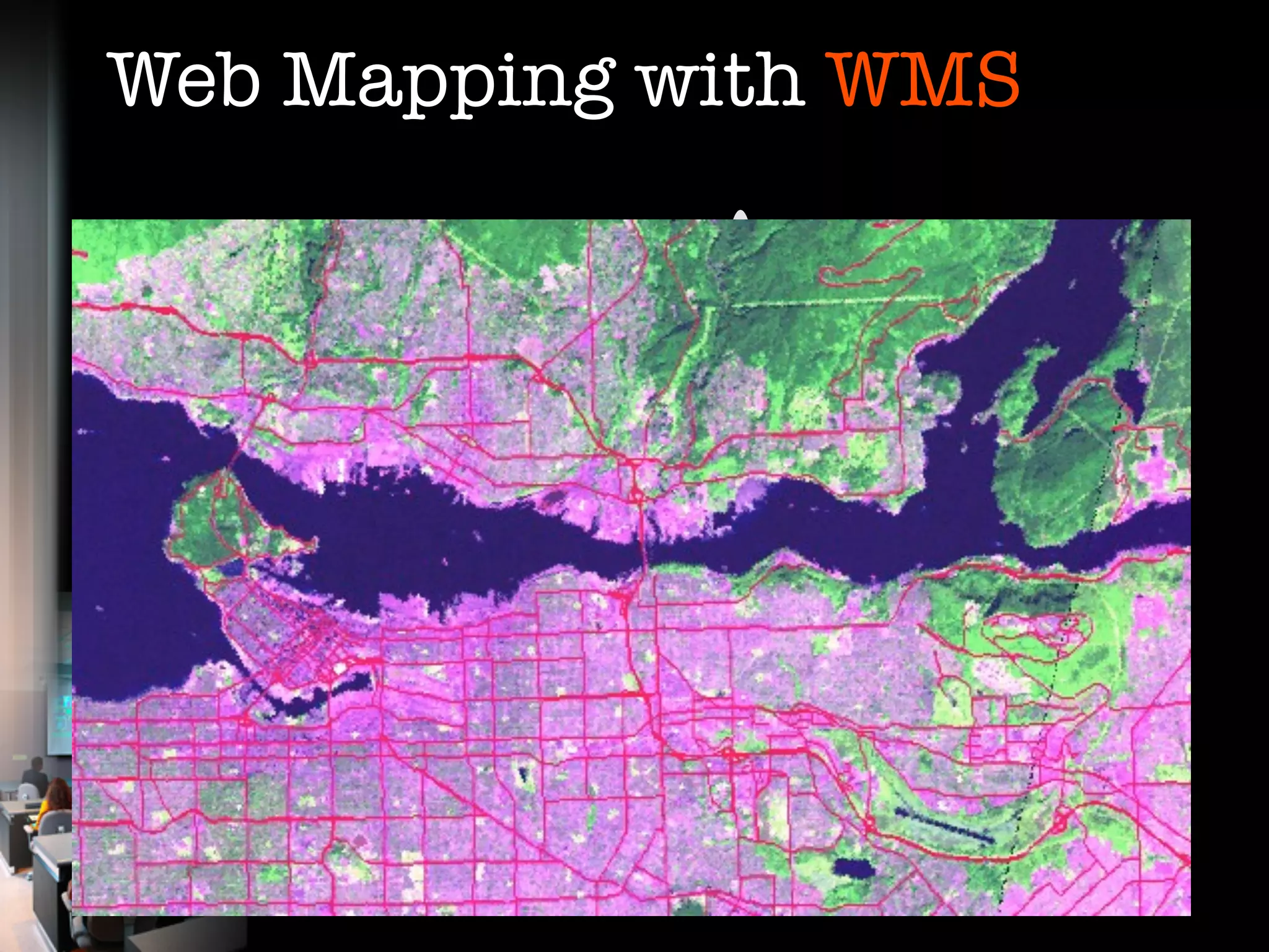 Web Mapping with WMS
                                          Map
                                         Server
    Viewer Client
           Web Browser
                                    Web Map Servers

                                          Map
                                         Server




                         internet
                                          Map
                                         Server




                                          Map
                                         Server
 