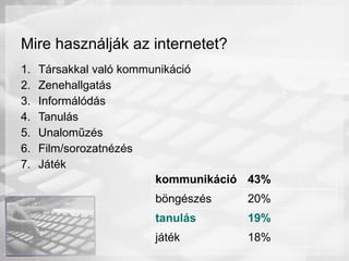 az internetadó hatása a hagyományos... Internethasznalati szokasok | PPT