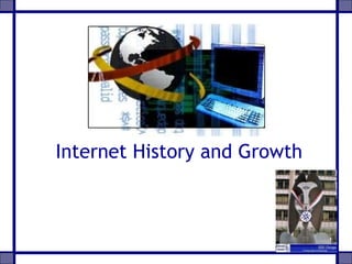Internet History and Growth 