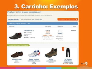 3. Carrinho: Exemplos




                        47
 