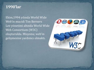 1990’larInterNIC, NSF tarafından özerk internet hizmetleri vermekiçin kuruldu. 1993 yılında Beyaz Ev, online sisteme bağlandı ve ilk e-posta adreslerine Bill (president@whitehouse.gov) ile HilaryClinton (root@whitehouse.gov) sahip oldular.Birleşmiş Milletler ve Dünya Bankası da 1993 yılındaİnternet'e bağlandı.