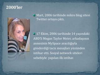 2000’ler.EU alan adı 2005 yılında ortaya çıktı.Google arama motorundaindekslenen sayfa  sayısı;1998’de 26 milyon, 2000’de 1 milyar,2008’de ise 1 trilyona ulaştı.