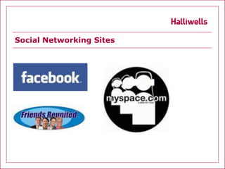 Social Networking Sites
 