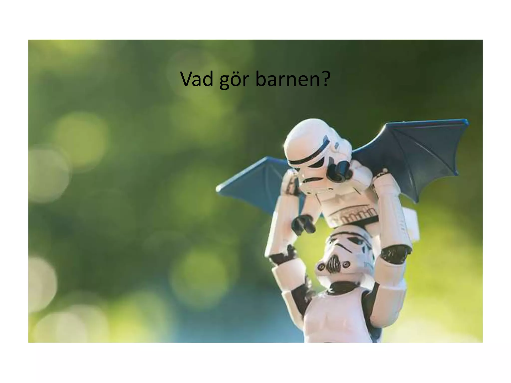 Vad gör barnen?

 
