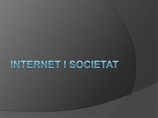 Internet i societat 