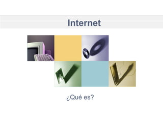 Internet ¿Qué es? 