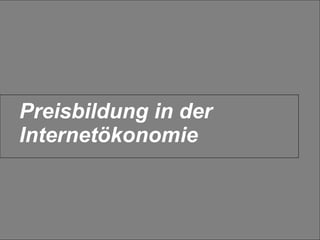 Preisbildung in der Internetökonomie 